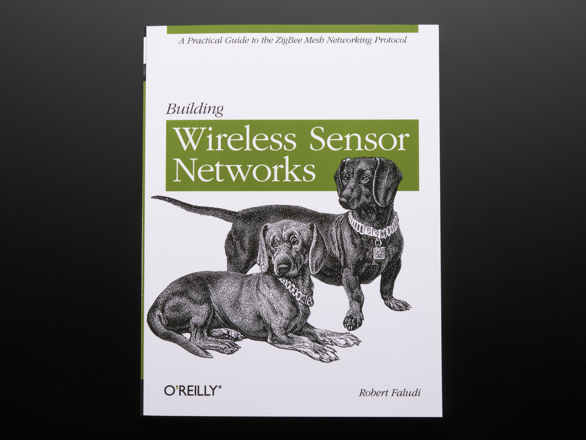 Building Wireless Sensor Networks by Rob Faludi